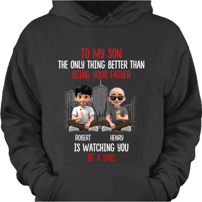 "Watching You Be A Dad" Personalized Father Son Shirt - Custom Hoodie Gift for Son
