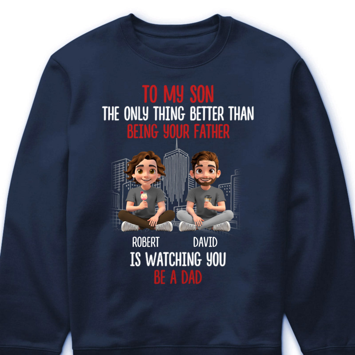 "Watching You Be A Dad" Personalized Father Son Shirt - Custom Hoodie Gift for Son