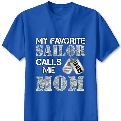 "My Favorite Soldier Calls Me…" - Custom Military Family Proud T-Shirt