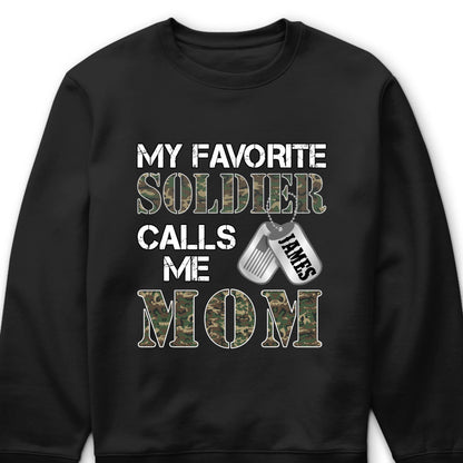 "My Favorite Soldier Calls Me…" - Custom Military Family Proud T-Shirt