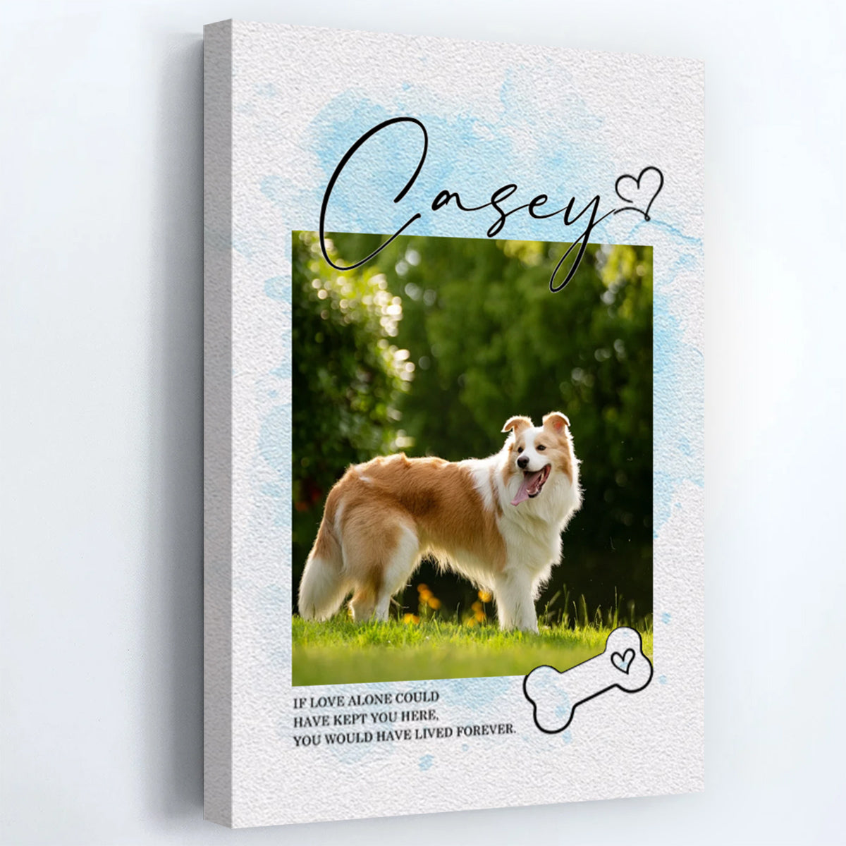 If Love Alone Could Have Kept You Here - Personalized Pet Loss Memorial Canvas / Poster