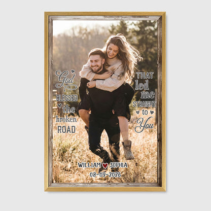 God Bless The Broken Road - Personalized Custom Couple Photo Canvas / Poster