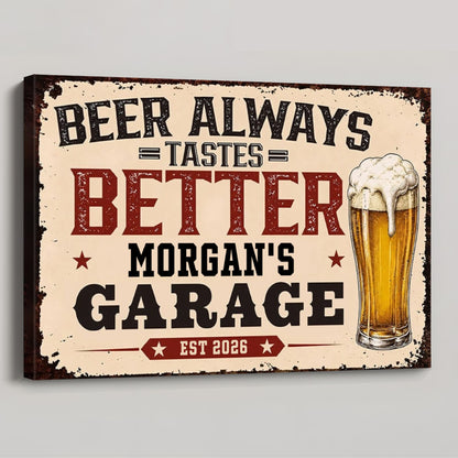"Beer Always Tastes Better" Personalized Garage Bar Canvas / Poster - Custom Gift for Beer Lovers