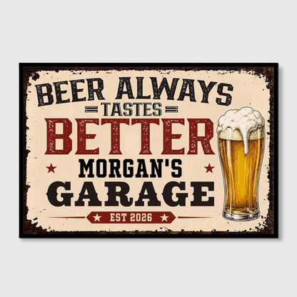 "Beer Always Tastes Better" Personalized Garage Bar Canvas / Poster - Custom Gift for Beer Lovers