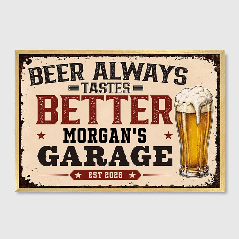 "Beer Always Tastes Better" Personalized Garage Bar Canvas / Poster - Custom Gift for Beer Lovers