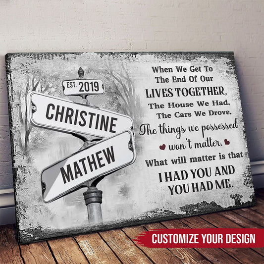 I Had You And You Had Me - - Personalized Custom Poster / Canvas Gift For Couples