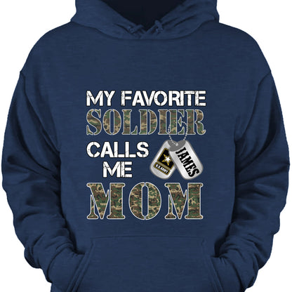 "My Favorite Soldier Calls Me…" - Custom Military Family Proud T-Shirt
