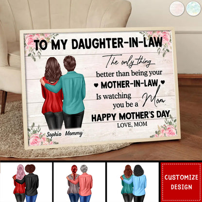 Personalized Mother's Day Canvas: 'Better Than Being Your Mother Is Watching You Be A Mom' - Custom Gift for Daughter or Daughter-in-Law