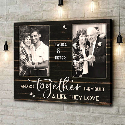 Together They Built A Life They Love - Personalized Custom Couple Photo Canvas / Poster