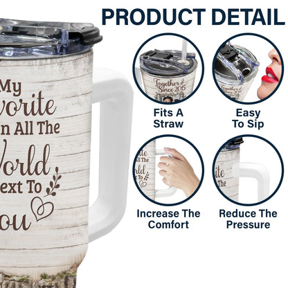 My Favorite Place Is Next To You - Personalized Custom Photo Tumbler With Straw