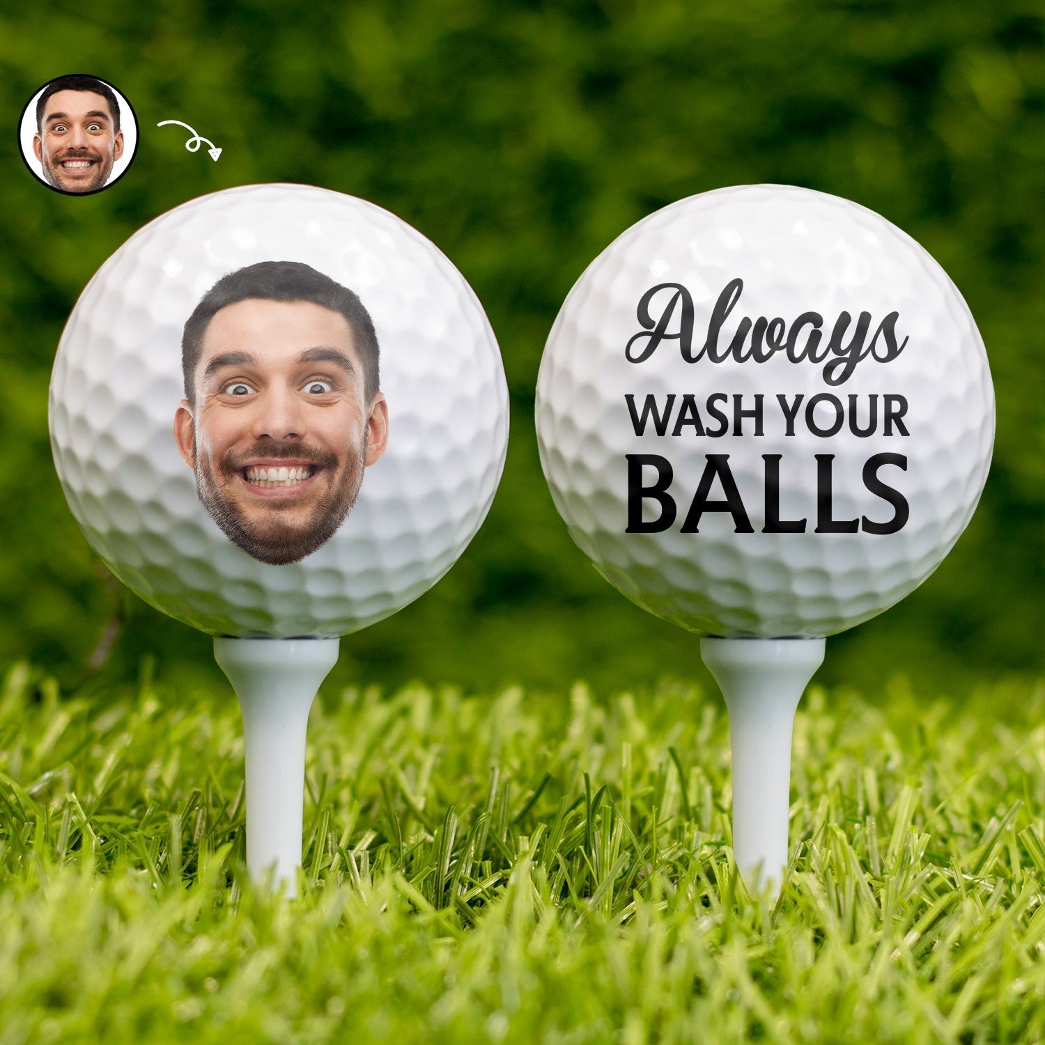 Personalized golf ball featuring a custom face photo print and funny 'Always Wash Your Balls' text quote