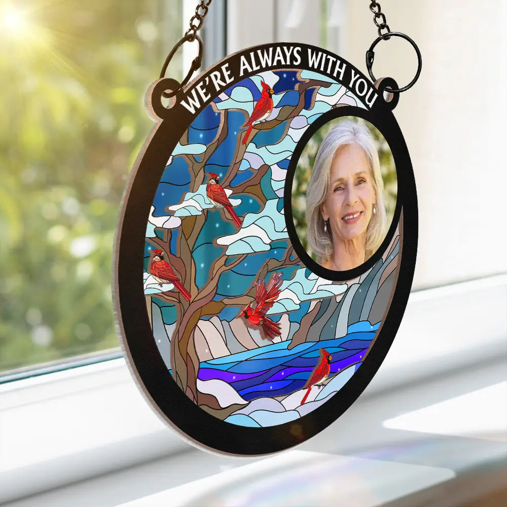 Custom Photo I'm Always With You Memorial Family - Personalized Window Hanging Suncatcher Ornament