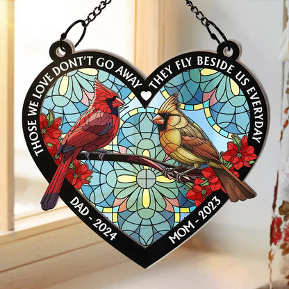 Those We Love Don't Go Away Memorial - Personalized Window Hanging Suncatcher Ornament