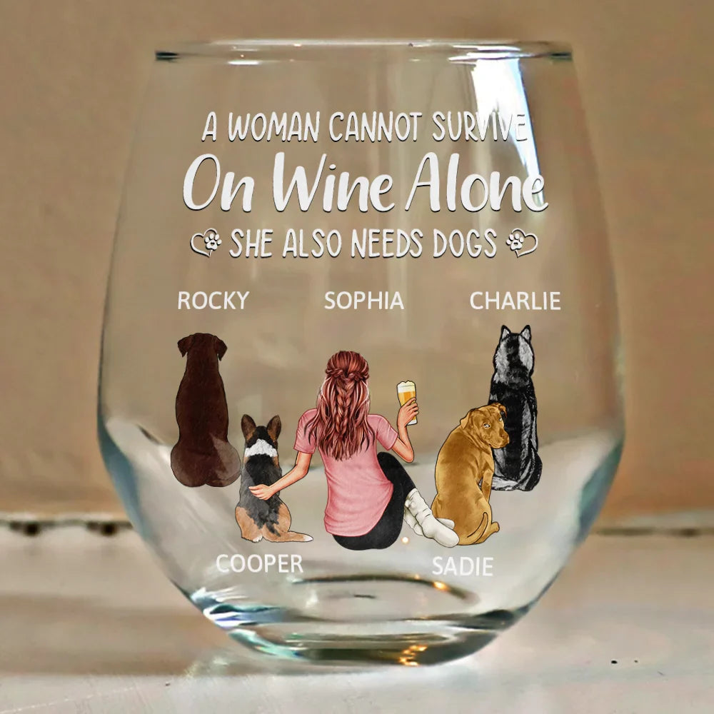 A Woman Cannot Survive On Wine Alone - Personalized Dog Mom Stemless Wine Glass