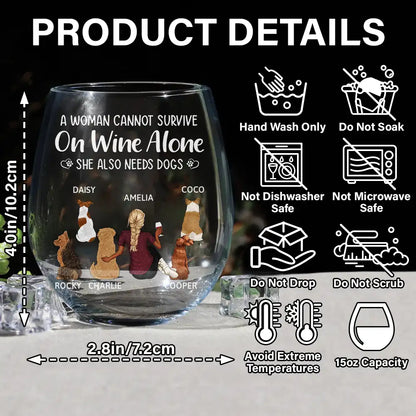 A Woman Cannot Survive On Wine Alone - Personalized Dog Mom Stemless Wine Glass
