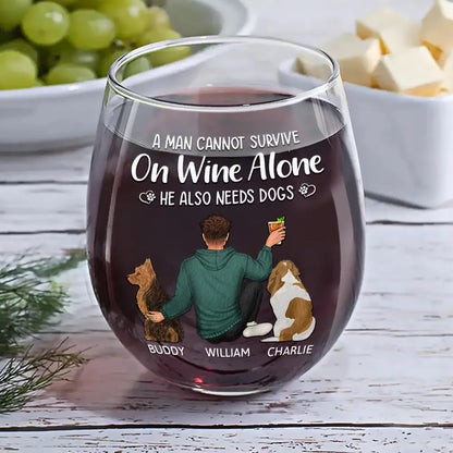 A Woman Cannot Survive On Wine Alone - Personalized Dog Mom Stemless Wine Glass