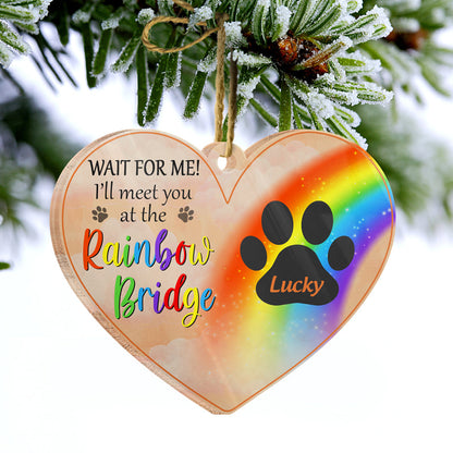 I'll Meet You At The Rainbow Bridge - Pet Memorial Gift - Personalized Custom Heart Acrylic Ornament