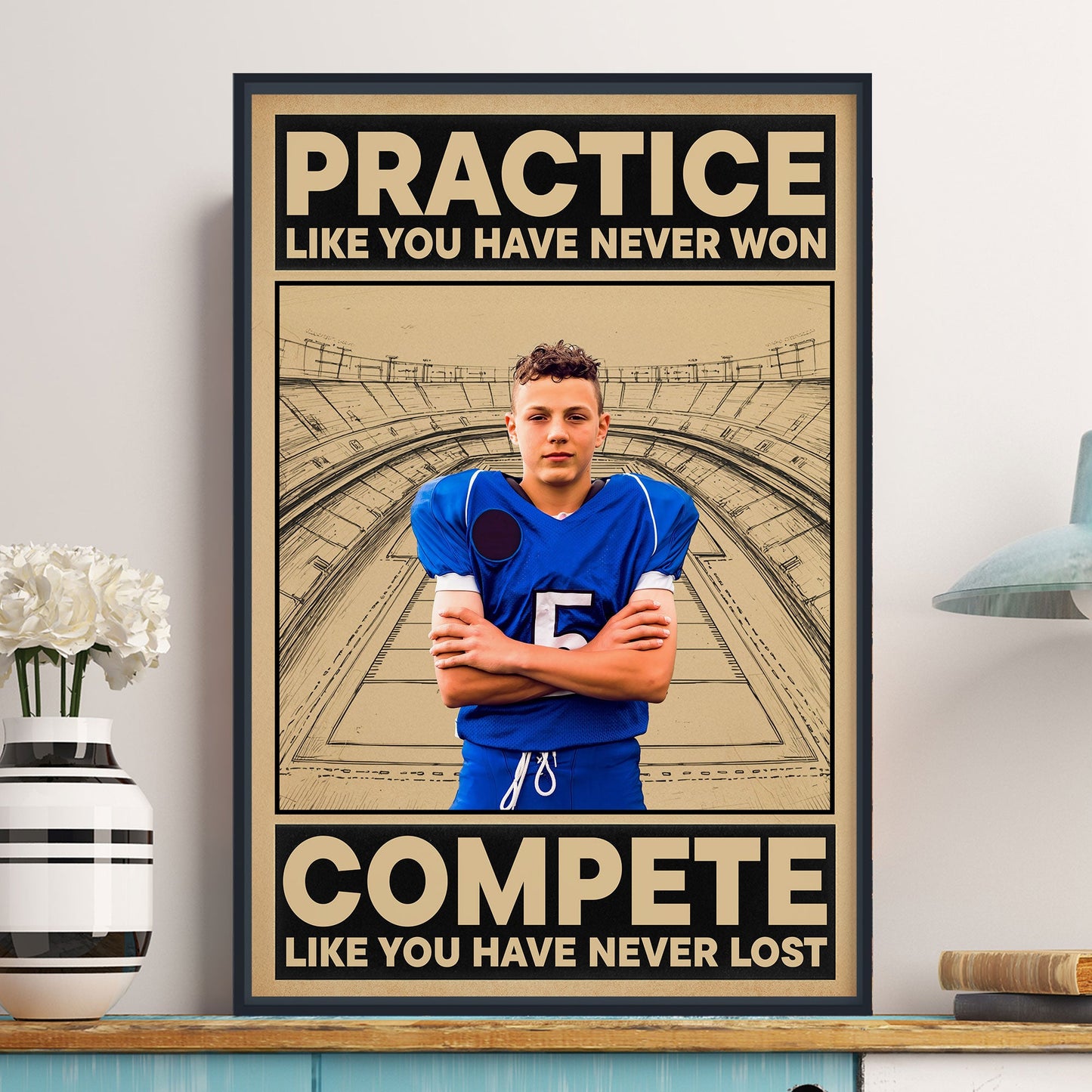 Practice Like You Have Never Won - Personalized American Football Photo Poster / Canvas