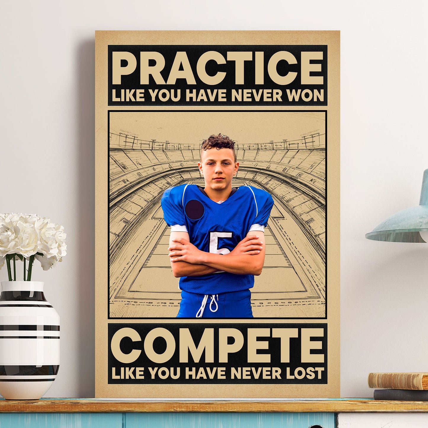 Practice Like You Have Never Won - Personalized American Football Photo Poster / Canvas