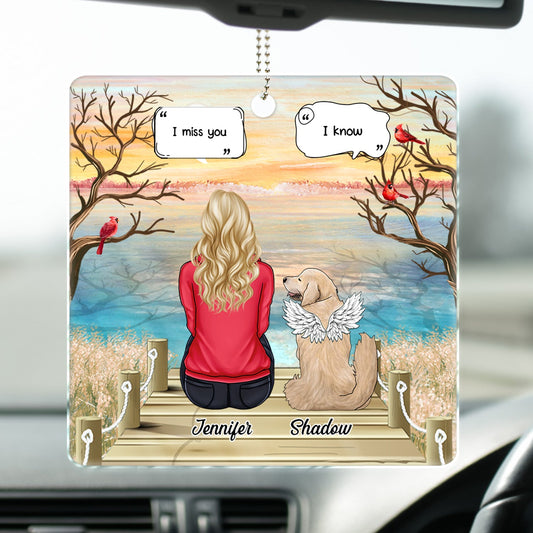 Heartfelt Personalized Pet Memorial For Loved One Car Hanger - 'I Miss You, I Know'