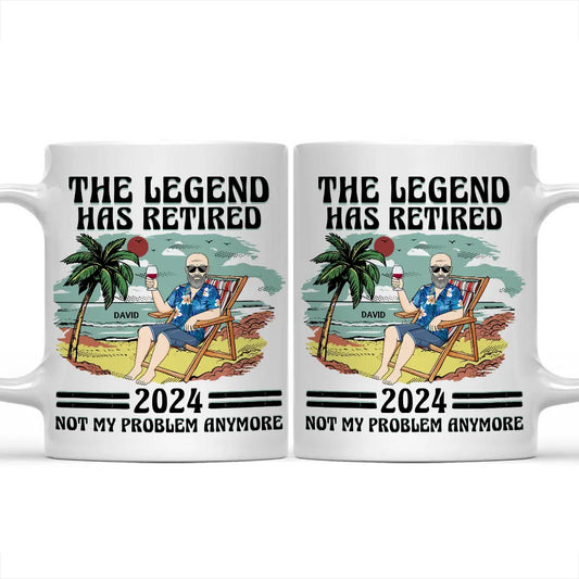 Personalized 'The Legend Has Retired, Not My Problem Anymore' Mug