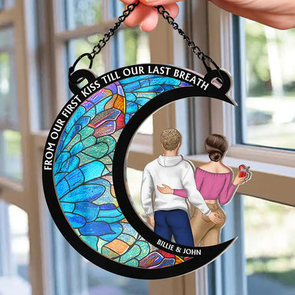 From Our First Kiss Till Our Last Breath Couple - Personalized Window Hanging Suncatcher Ornament