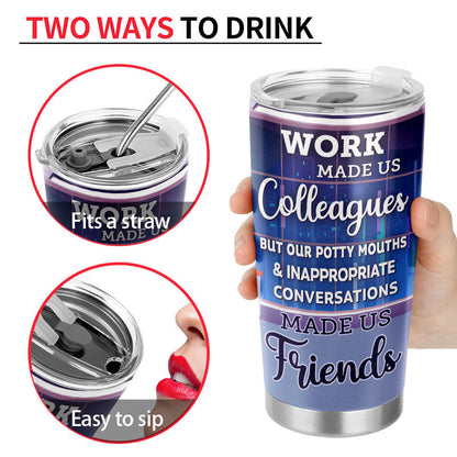 From Colleagues to Friends - BFF Bestie Gift - Personalized Custom Tumbler