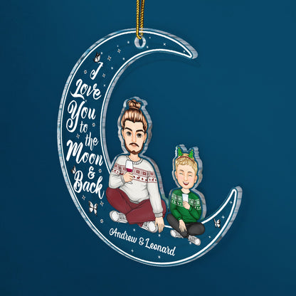 I Love You To The Moon And Back - Christmas Gift For Family, Grandparents, Parents - Personalized Cutout Acrylic Ornament