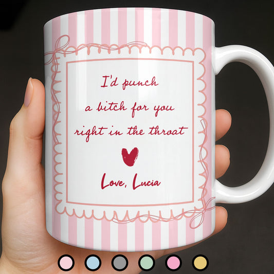 I'd Punch A B*tch For You Right In The Throat Heart Design