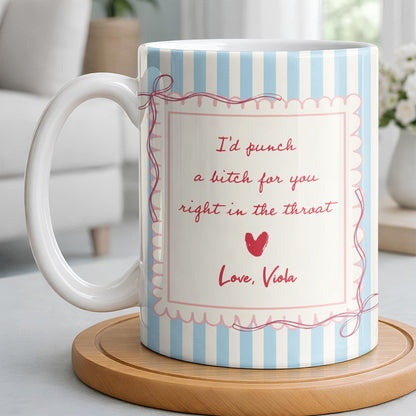 I'd Punch A B*tch For You Right In The Throat Heart Design