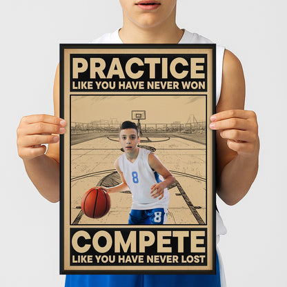 Practice Like You Have Never Won - Personalized Basketball Photo Poster / Canvas