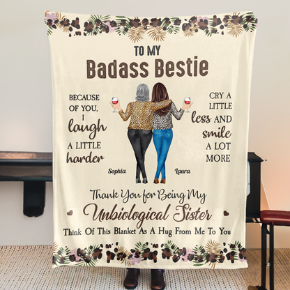 To My Badass Bestie Blanket – Because Of You, I Laugh A Little Harder