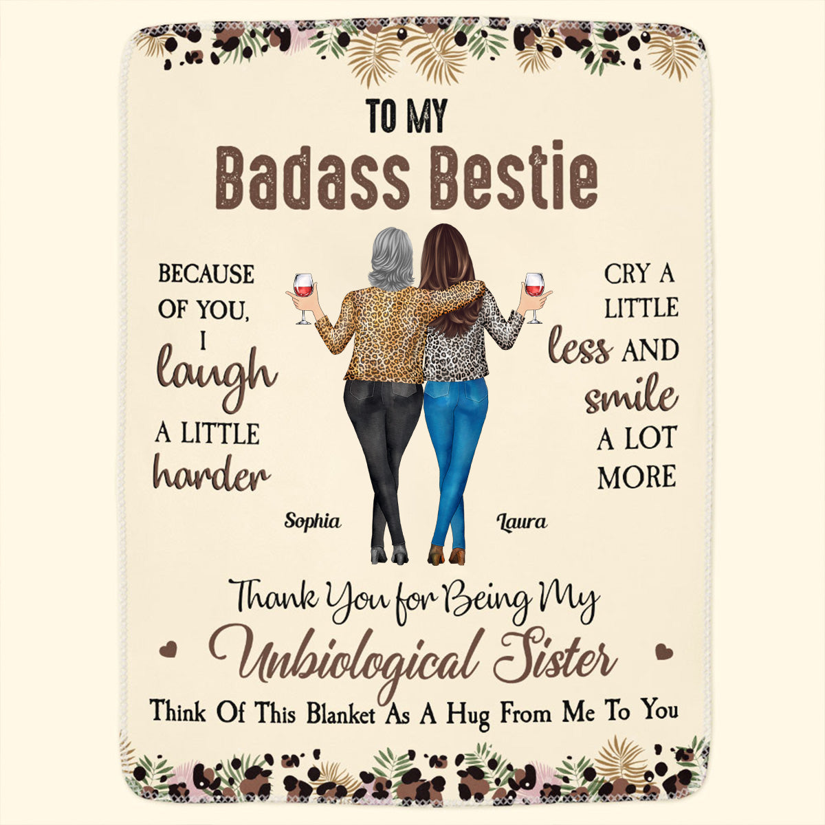 To My Badass Bestie Blanket – Because Of You, I Laugh A Little Harder