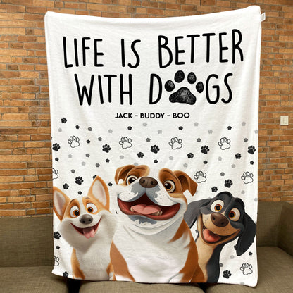 Life Is Better With Dogs - Personalized Custom Blanket