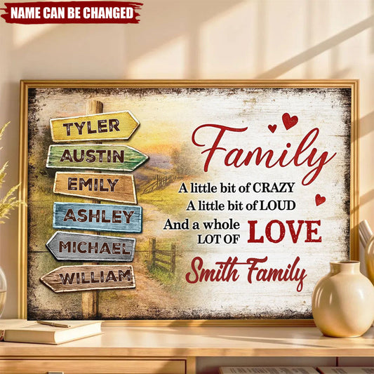 Family A Little Bit Crazy A Whole Lot of Love - Personalized Custom Home Decor Poster / Canvas