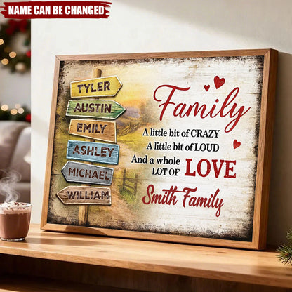 Family A Little Bit Crazy A Whole Lot of Love - Personalized Custom Home Decor Poster / Canvas