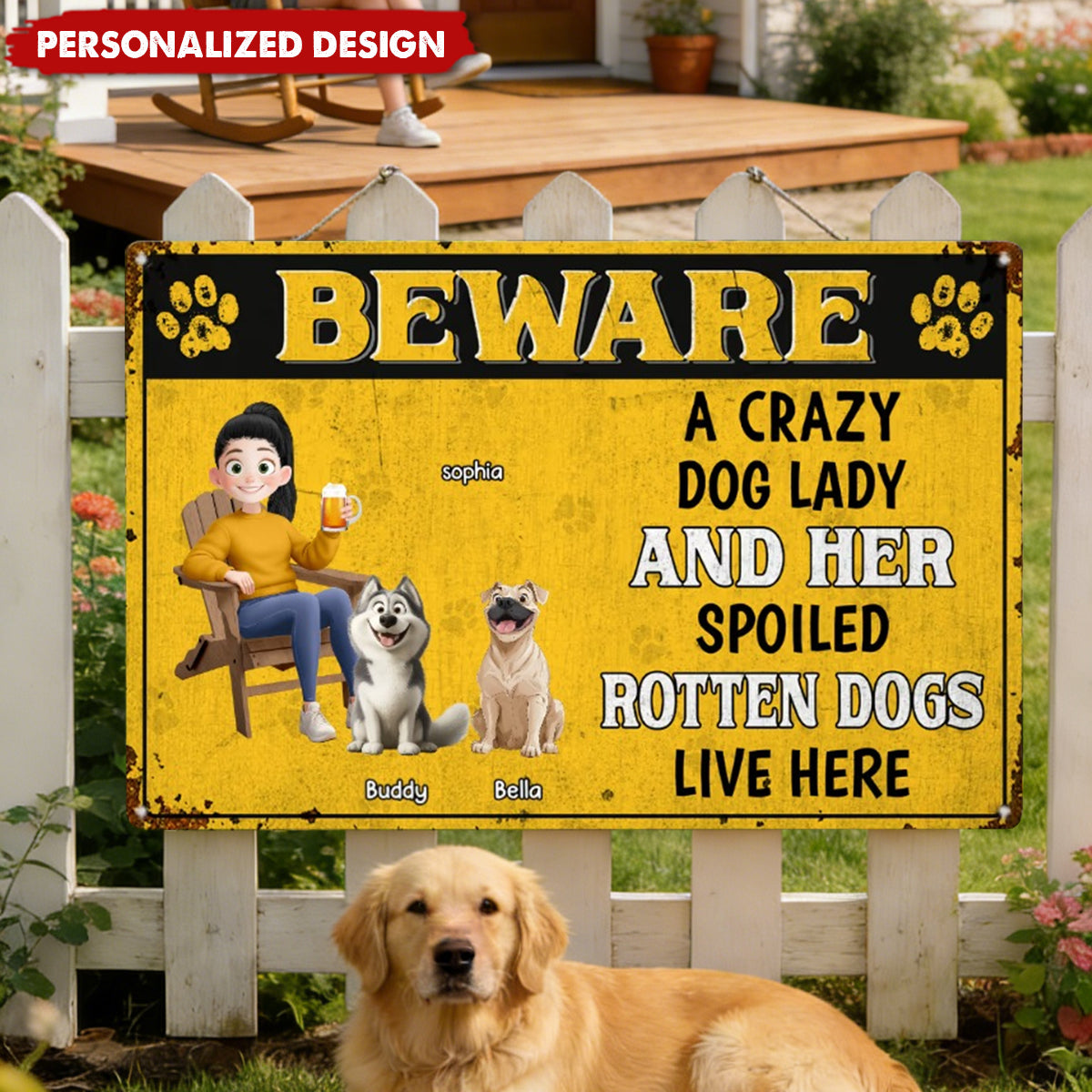 Crazy Dog Lady & Her Spoiled Rotten Dogs Live Here - Personalized Metal Sign