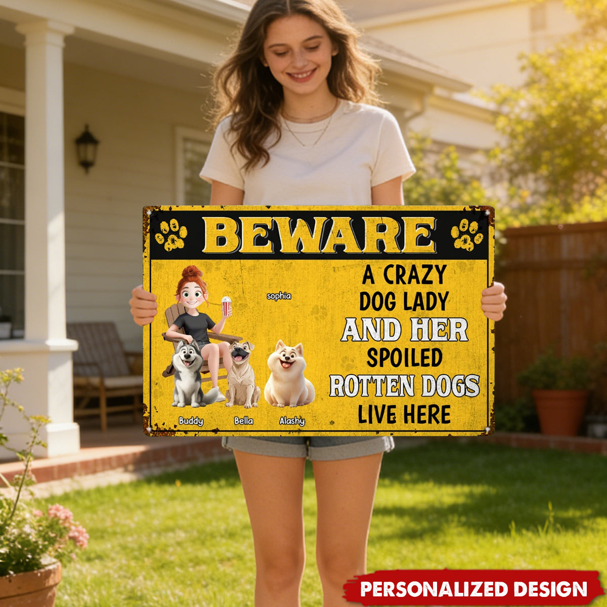Crazy Dog Lady & Her Spoiled Rotten Dogs Live Here - Personalized Metal Sign