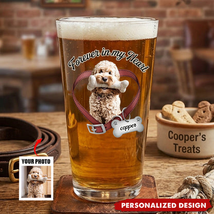 Custom "Forever In My Heart" Dog Memorial Beer Glass - Personalized Photo Gift