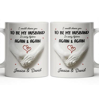 I Would Choose You To Be My Husband In Every Lifetime Again And Again