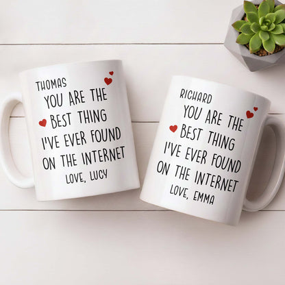 You Are The Best Thing I've Ever Found On The Internet