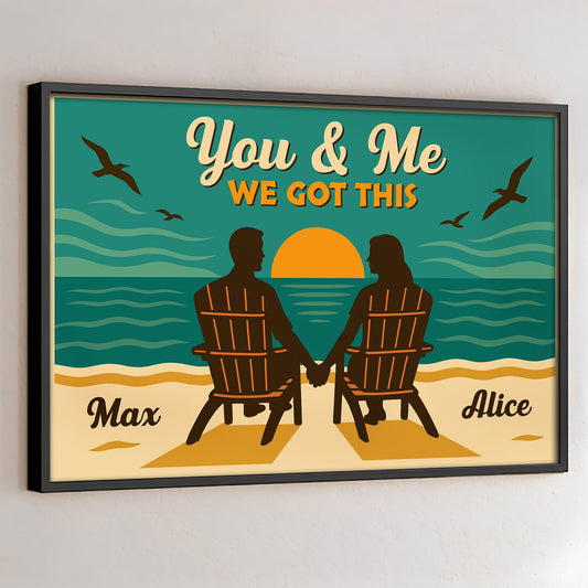 You & Me We Got This, Beach Sunset Poster