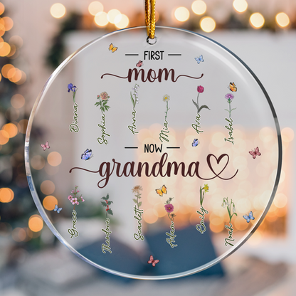 Christmas Decorations First Mom Now Grandma - Personalized Acrylic Ornament