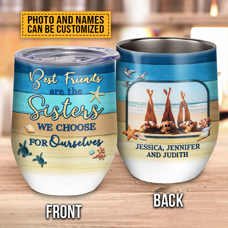 “Beach Besties - Sisters We Choose” Wine Tumbler - Custom Photo Gift for Best Friends