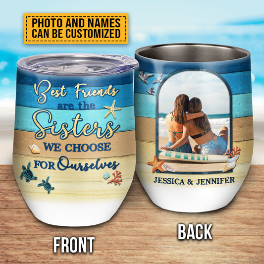 “Beach Besties - Sisters We Choose” Wine Tumbler - Custom Photo Gift for Best Friends