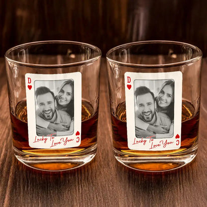 Custom Photo How Lucky Are We Playing Card - Personalized Whiskey Glass