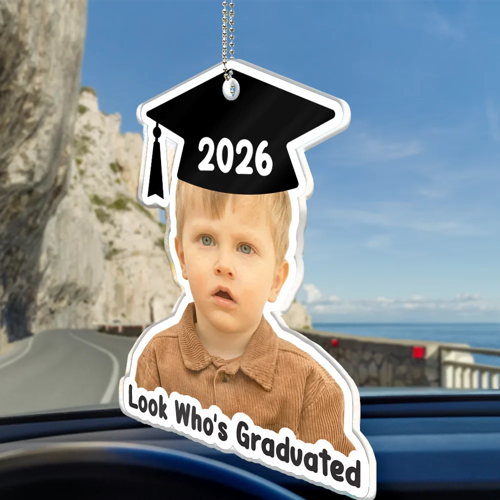 Parents,Gift For Grandparents,Gift For Mother,Gift For Father,Graduation,Custom Photo,Happy - Custom Photo Look Who's Graduated - Personalized Acrylic Car Hanger