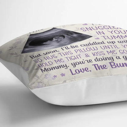 Happy,Gift For Wife,Parents,Gift For Mother,New baby,New Mom,Pregnant Mom - Custom Photo This Mother's Day I'll Be Snuggled Up In Your Tummy - Personalized Pillow