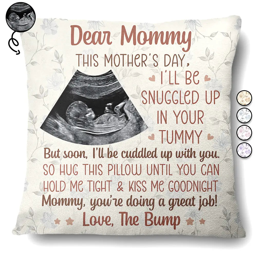 Happy,Gift For Wife,Parents,Gift For Mother,New baby,New Mom,Pregnant Mom - Custom Photo This Mother's Day I'll Be Snuggled Up In Your Tummy - Personalized Pillow