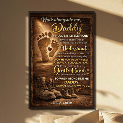 Walk Alongside Me, Daddy & Hold My Little Hand